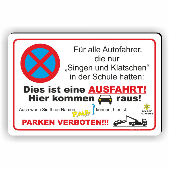 PV-020e SINGEN UND KLATSCHEN SNOW | Parken verboten Hinweis | Absolutes Parkverbot für Ihren PARKPLATZ - lustiger FUN Parkplatz Hinweis