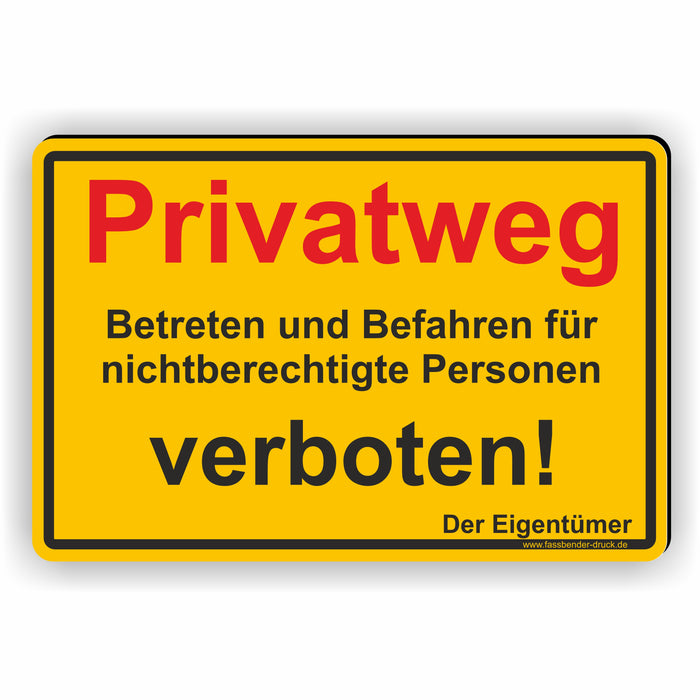 PRIVATWEG! Betreten und Befahren für nichtberechtigte Personen verboten