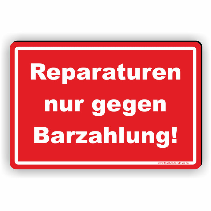 Reparaturen nur gegen Barzahlung