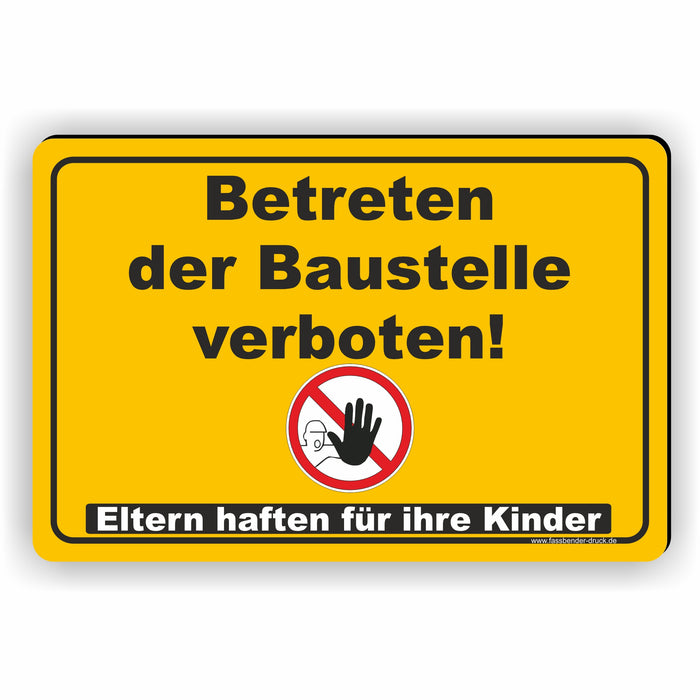 Betreten der Baustelle verboten! Eltern haften für Ihre Kinder