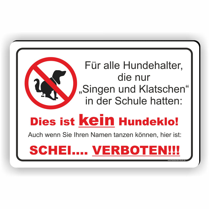 T-007 Singen und Klatschen - Kein Hundeklo Schild / Kein Hundekot