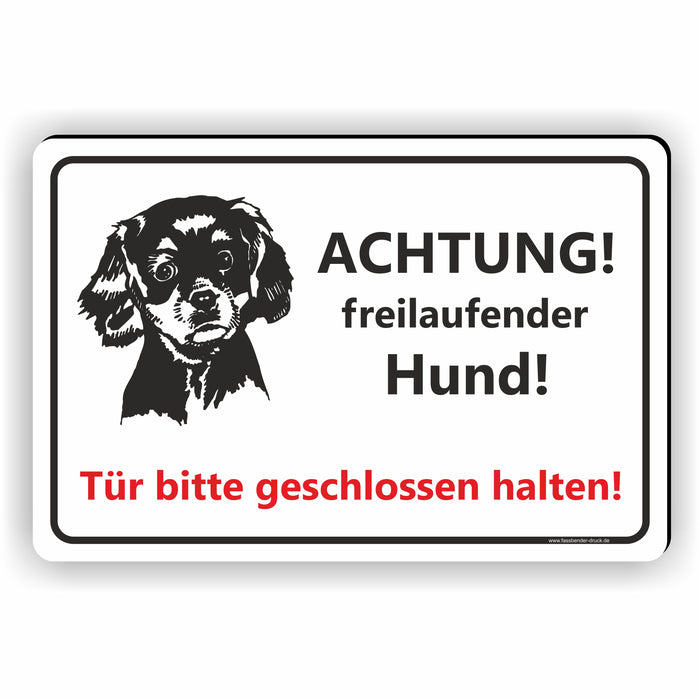 ACHTUNG! freilaufender Hund! / Tür bitte geschlossen halten