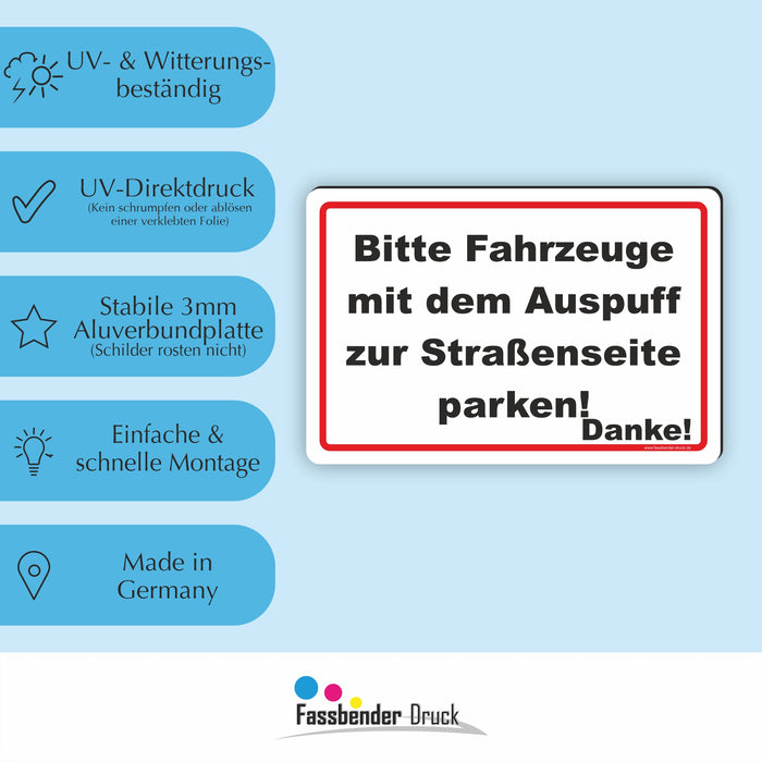 Bitte Fahrzeuge mit dem Auspuff zur Straßenseite parken!