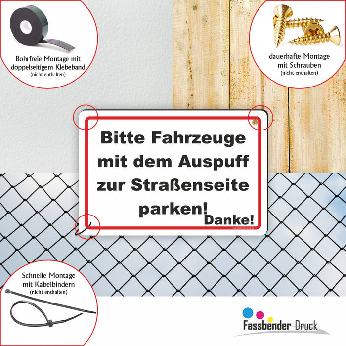 Bitte Fahrzeuge mit dem Auspuff zur Straßenseite parken!