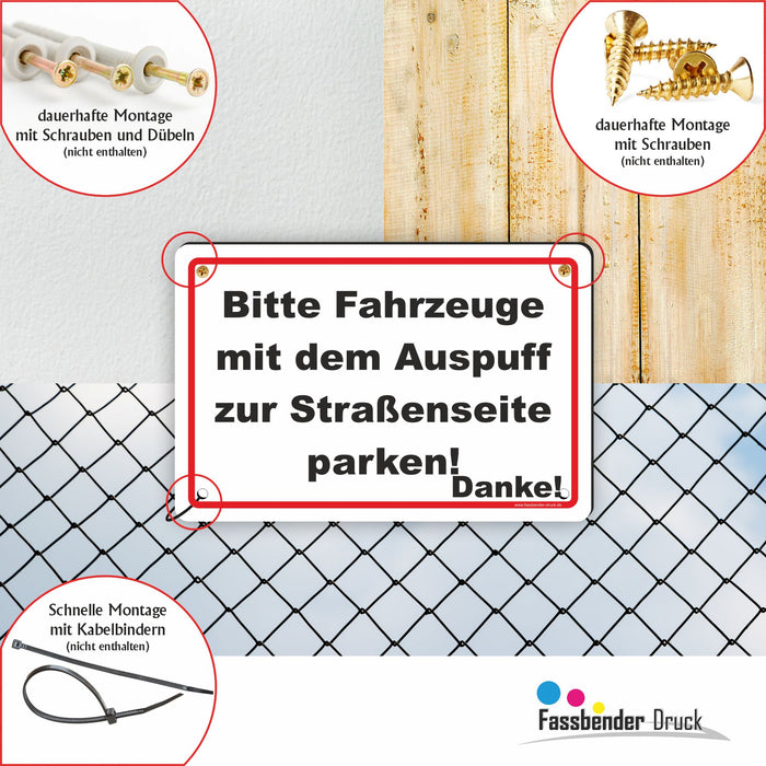 Bitte Fahrzeuge mit dem Auspuff zur Straßenseite parken!