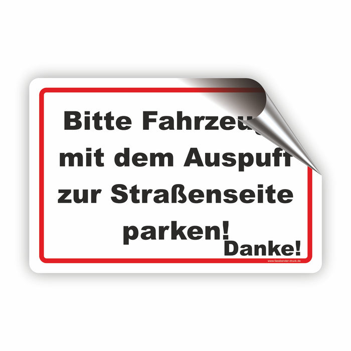 Bitte Fahrzeuge mit dem Auspuff zur Straßenseite parken!