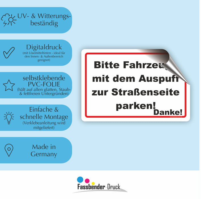 Bitte Fahrzeuge mit dem Auspuff zur Straßenseite parken!