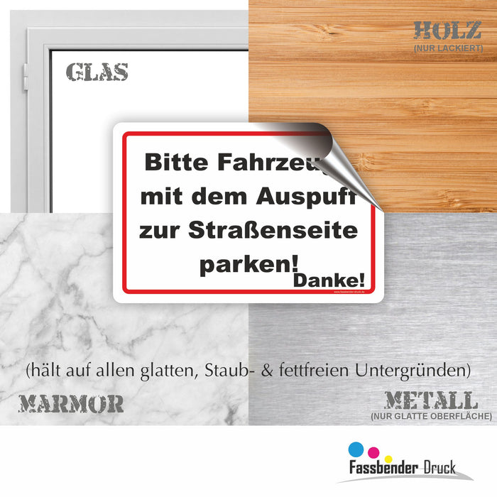 Bitte Fahrzeuge mit dem Auspuff zur Straßenseite parken!