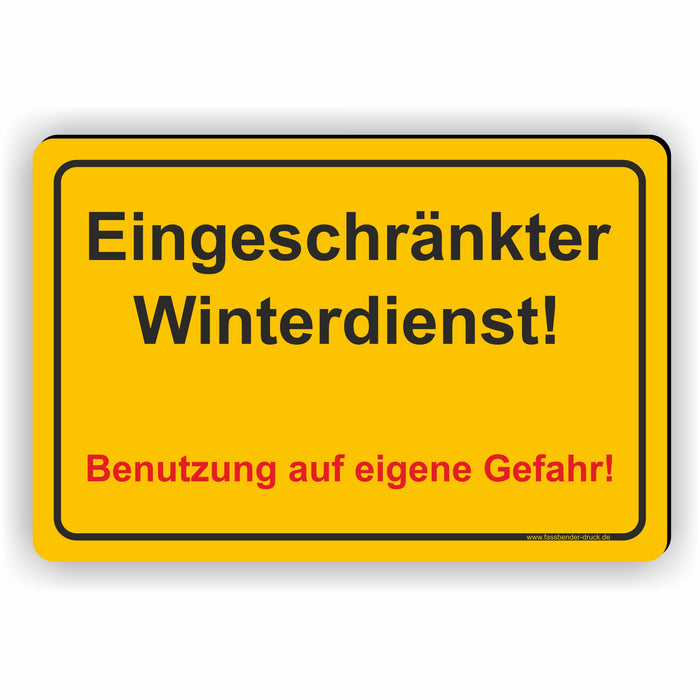 WI-002 EINGESCHRÄNKTER WINTERDIENST - Schild für eine Gefahrenzone (Rutschgefahr) - Schild für einen Privatweg - Begehen & Befahren auf eigene Gefahr