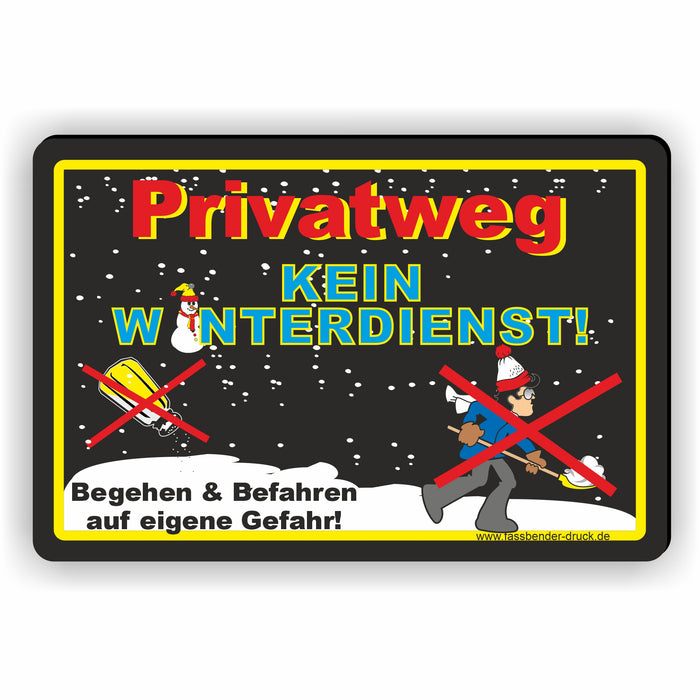WI-014 PRIVATWEG (schwarz) KEIN WINTERDIENST - lustiges FUN Schild für eine Gefahrenzone (Rutschgefahr) -  Begehen & Befahren auf eigene Gefahr