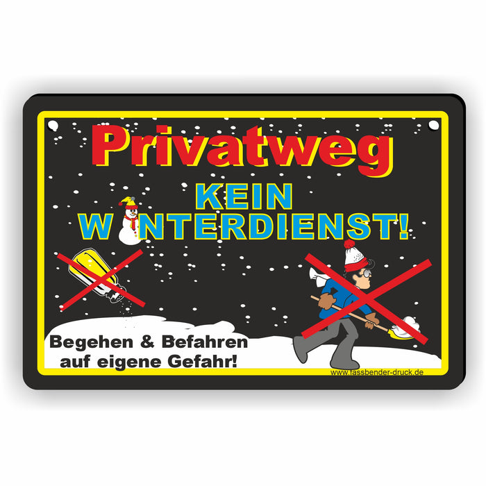 WI-014 PRIVATWEG (schwarz) KEIN WINTERDIENST - lustiges FUN Schild für eine Gefahrenzone (Rutschgefahr) -  Begehen & Befahren auf eigene Gefahr