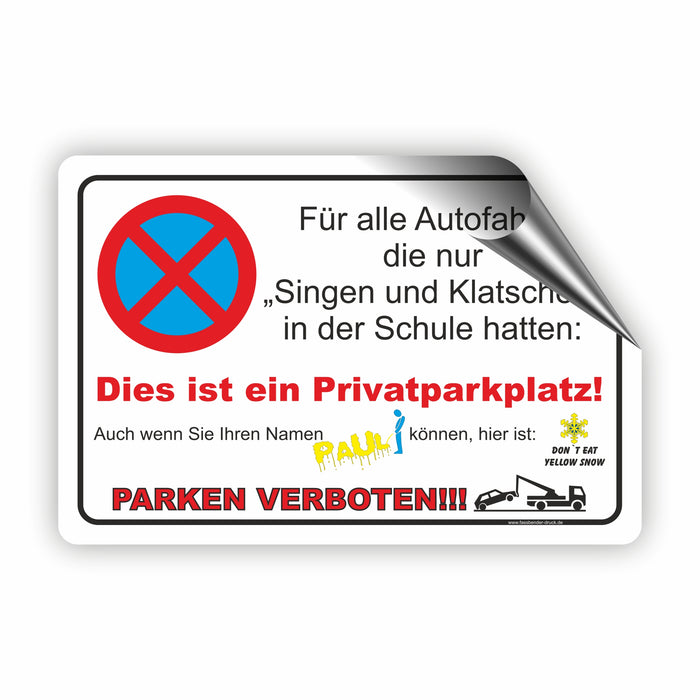 PV-015e SINGEN UND KLATSCHEN Don´t eat yellow SNOW - Parken verboten | Parken verboten Hinweis | Absolutes Parkverbot für Ihren PARKPLATZ
