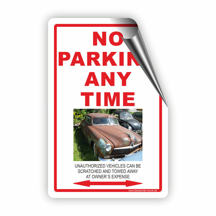 PV-033 NO PARKING ANY TIME | Parken verboten Hinweis | Absolutes Parkverbot für Ihren PARKPLATZ - lustiger FUN Parkplatz Hinweis