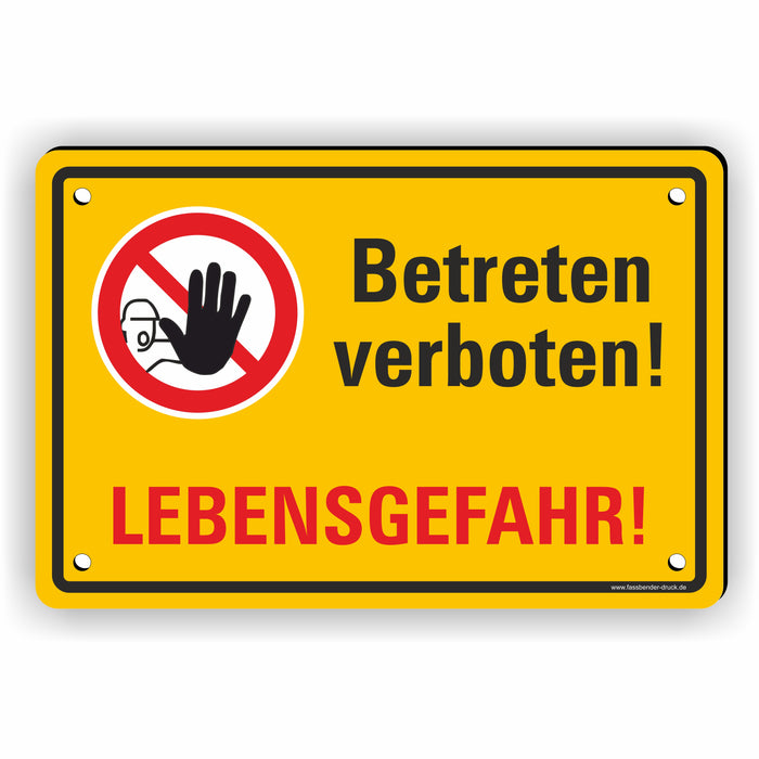 Betreten / Zutritt verboten! Lebensgefahr!