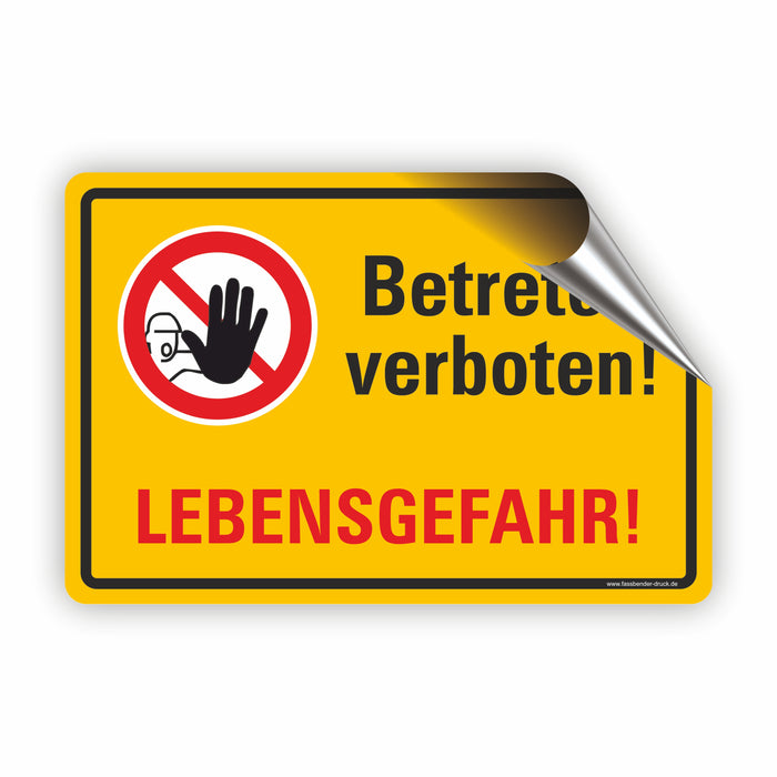 Betreten / Zutritt verboten! Lebensgefahr!