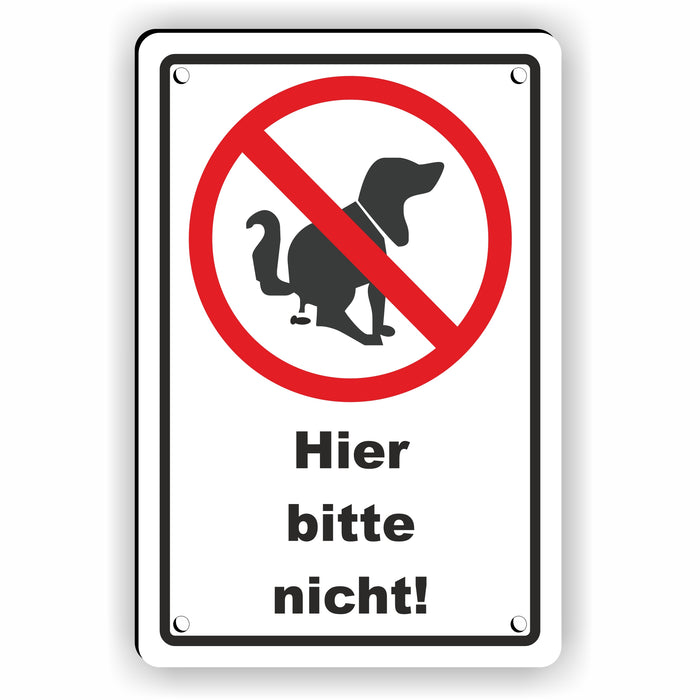 T-004 Hier bitte nicht! - Kein Hundeklo Schild / Kein Hundekot