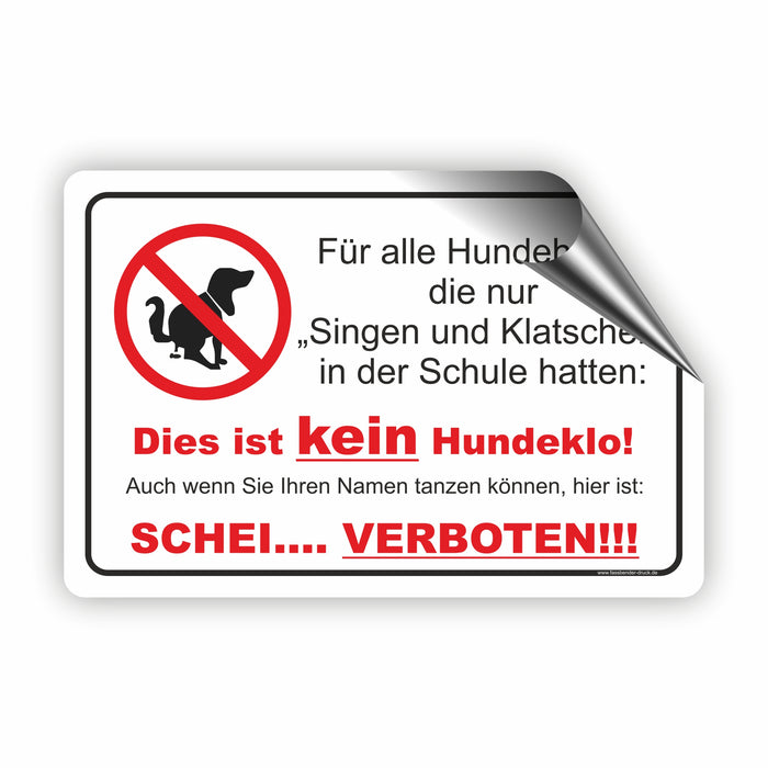 T-007 Singen und Klatschen - Kein Hundeklo Schild / Kein Hundekot