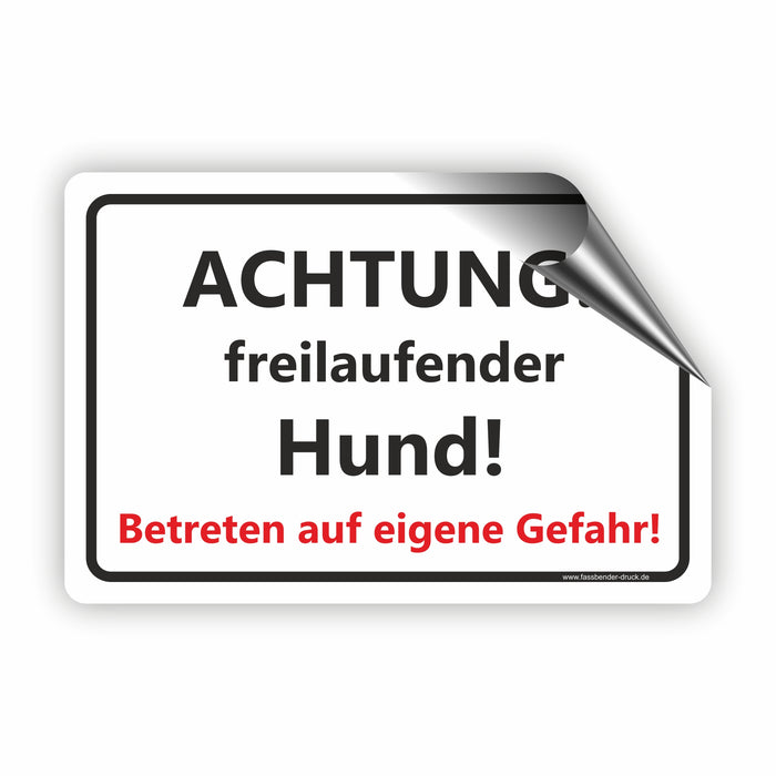 T-009 ACHTUNG! freilaufender Hund! / Betreten auf eigene Gefahr