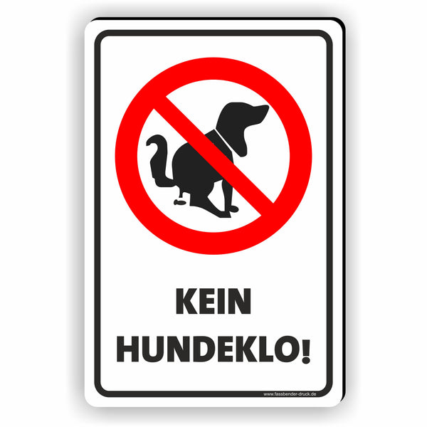 Kleberio Schild "Hier Ist Kein Hundeklo!" – 20x30 Cm Aus Alu-Verbund, Wetterfest, Mit Bohrlöchern