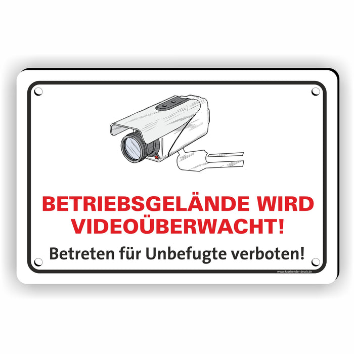 BETRIEBSGELÄNDE WIRD VIDEOÜBERWACHT - Betreten für Unbefugte verboten!